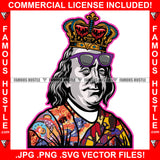 King Gangster President Ben Franklin Glasses Colorful Shirts No Money No Problems Hip Hop Rap Plug Trap Hood Ghetto Swag Thug Hustler Hustling Famous Hustle Baller Trapper Art Graphic Design Logo T-Shirt Print Printing JPG PNG SVG Vector Cut File