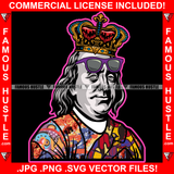 King Gangster President Ben Franklin Glasses Colorful Shirts No Money No Problems Hip Hop Rap Plug Trap Hood Ghetto Swag Thug Hustler Hustling Famous Hustle Baller Trapper Art Graphic Design Logo T-Shirt Print Printing JPG PNG SVG Vector Cut File