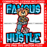 Famous Hustle Gangster Teddy Bear Gold Dollar Sign Earrings Jewelry Sneakers Skateboard Eyes Cover Hip Hop Rap Rapper Plug Trap Street Hood Ghetto Swag Thug Hustler Hustling Quote Art Graphic Design Logo T-Shirt Print Printing JPG PNG SVG Vector Cut File