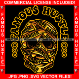 Famous Hustle Mummy Face Danger Black Eyes Skull Face Hip Hop Rap Rapper Plug Trap Street Hood Ghetto Swag Thug Hustler Hustling Baller Trapper Quote Art Graphic Design Logo T-Shirt Print Printing JPG PNG SVG Vector Cut File