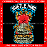 Hustle King Dripping King Crown Chair Red Gold Cash Money Bundles Hip Hop Rap Rapper Plug Trap Street Hood Ghetto Swag Thug Hustler Hustling Famous Baller Trapper Quote Art Graphic Design Logo T-Shirt Print Printing JPG PNG SVG Vector Cut File