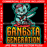 Gangsta Generation Cute Bloody Female Teddy Bear Head Broken Brain Blood Missile Launcher Machine Gun Knife Hip Hop Rap Rapper Plug Trap Street Hood Ghetto Neon Colors Quote Art Graphic Design Logo T-Shirt Print Printing JPG PNG SVG Vector Cut File