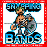 Snapping Bands Money Bag Cartoon Character Open Mouth Saliva Full Of Cash Bag Sneakers Hip Hop Rap Plug Trap Street Hood Ghetto Swag Thug Famous Hustle Baller Trapper Quote Art Graphic Design Logo T-Shirt Print Printing JPG PNG SVG Vector Cut File