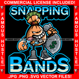 Snapping Bands Money Bag Cartoon Character Open Mouth Saliva Full Of Cash Bag Sneakers Hip Hop Rap Plug Trap Street Hood Ghetto Swag Thug Famous Hustle Baller Trapper Quote Art Graphic Design Logo T-Shirt Print Printing JPG PNG SVG Vector Cut File