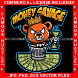 Money Savage Gangster King Teddy Bear White Eyes Mean Face In Dust Bin Cash Money Tattoo Hip Hop Rap Plug Trap Street Ghetto Swag Thug Boss Hustling Trench Drip Quote Art Graphic Design Logo T-Shirt Print Printing JPG PNG SVG Vector Cut File