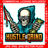 Hustle & Grind Gangster Grim Reaper Skull Skeleton Cash Money Knife Sunglasses Hip Hop Rap Rapper Plug Trap Street Hood Ghetto Swag Thug Hustling Famous Hustle Baller Trapper Quote Art Graphic Design Logo T-Shirt Print Printing JPG PNG SVG Vector Cut File