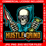 Hustle & Grind Gangster Grim Reaper Skull Skeleton Cash Money Knife Sunglasses Hip Hop Rap Rapper Plug Trap Street Hood Ghetto Swag Thug Hustling Famous Hustle Baller Trapper Quote Art Graphic Design Logo T-Shirt Print Printing JPG PNG SVG Vector Cut File