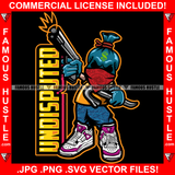 Undisputed Gangster Money Bag Cartoon Character Skull Face Mask Pistol Gun Sneakers Hip Hop Rap Rapper Plug Trap Street Hood Ghetto Swag Thug Hustler Hustling Famous Hustle Quote Art Graphic Design Logo T-Shirt Print Printing JPG PNG SVG Vector Cut File