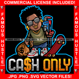 Cash Only Gangster Black Man Gold Teeth Dollar Sign Earrings Bloody Wrench Money Bag Skating Board Sunglasses Hip Hop Rap Trap Street Hood Ghetto Thug Drip Famous Hustle Quote Art Graphic Design Logo T-Shirt Print Printing JPG PNG SVG Vector Cut File