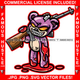 Famous Hustle Horror Gangster Teddy Bear Ripped Yellow Eyes Stuffing Coming Out Bloody Blood Machine Gun Scar Face Sharp Teeth Tattoo Hustler Boss Drip Swag Hustler Hustling Art Graphic Design Logo T-Shirt Print Printing JPG PNG SVG Vector Cut File