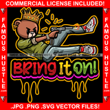 Bring It On Gangster King Teddy Bear Packed Shooting Guns Bullets Thug Hitman Gold Jewelry Hustler Mafia Mob Trap Quote Art Graphic Design Logo T-Shirt Print Printing JPG PNG SVG Vector Cut File