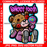 Sweet Tooth Horror Teddy Bear Missing Button Eye Bandage Bloody Lollipop Blood Dripping Stuff Cash Coming Out Hip Hop Rap Trap Street Hustler Famous Hustle Quote Art Graphic Design Logo T-Shirt Print Printing JPG PNG SVG Vector Cut File