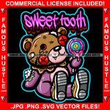 Sweet Tooth Horror Teddy Bear Missing Button Eye Bandage Bloody Lollipop Blood Dripping Stuff Cash Coming Out Hip Hop Rap Trap Street Hustler Famous Hustle Quote Art Graphic Design Logo T-Shirt Print Printing JPG PNG SVG Vector Cut File
