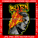 Burn Man Face Statue Fire Half Face Yellow Eyes Hip Hop Rap Plug Trap Street Hood Ghetto Thug Hustler Flex Drip Famous Hustle Quote Art Graphic Design Logo T-Shirt Print Printing JPG PNG SVG Vector Cut File