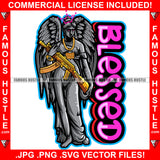 Blessed Street Demon Beautiful Lady Statue Wings Eyes Red Gangster Gold Jewelry Machine Gun Tattoo Hip Hop Rap Drip Hood Street Mafia Mob Ghetto Famous Hustle Quote Art Graphic Design Logo T-Shirt Print Printing JPG PNG SVG Vector Cut File