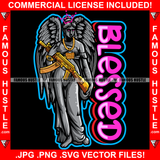 Blessed Street Demon Beautiful Lady Statue Wings Eyes Red Gangster Gold Jewelry Machine Gun Tattoo Hip Hop Rap Drip Hood Street Mafia Mob Ghetto Famous Hustle Quote Art Graphic Design Logo T-Shirt Print Printing JPG PNG SVG Vector Cut File