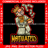Motivated Gangster King Teddy Bear Gold Jewelry Drug Dealer Mean Face White Eyes Cash Money Gun $100 Bill Pattern Clothes Outfit Tattoo Hip Hop Rap Street Hustling Famous Hustle Drip Rich Quote Art Graphic Design Logo Print Printing Vector SVG Cut File