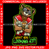 What Are You Looking At? Gangster Teddy Bear Cash Money Deard Locks Sunglasses Gold Jewelry Body Hip Hop Rap Rich Rapper Plug Hood Ghetto Swag Boss Gangsta Quote Art Graphic Design Logo T-Shirt Print Printing JPG PNG SVG Vector Cut File