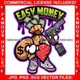 Easy Money Bag Gangster Cartoon Character Cash Bag Face Bandanna Gun Dollar Sign Tattoo Hip Hop Rap Plug Trap Street Hood Ghetto Swag Thug Boss Hustling Trench Drip Savage Quote Art Graphic Design Logo T-Shirt Print Printing JPG PNG SVG Vector Cut File