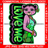Love Me Sexy Female Teddy Bear Wearing Hot Green Shinny Short Dress Hair Gold Jewelry Chain Pretty Hip Hop Swag Hustling Savage Flex Drip Famous Pinup Pin Up Quote Art Graphic Design Logo T-Shirt Print Printing JPG PNG SVG Vector Cut File