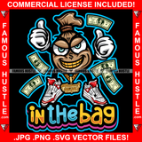 In The Bag Cash Gangster Cartoon Character Falling Money Mean Face Gold Teeth Jewelry Sneakers Hip Hop Rap Plug Trap Hood Ghetto Swag Thug Boss Hustling Trench Drip Savage Quote Art Graphic Design Logo T-Shirt Print Printing JPG PNG SVG Vector Cut File