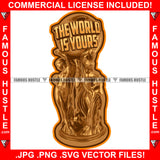 The World Is Yours Gold Award Winning Victory Hip Hop Rap Rapper Plug Trap Street Hood Ghetto Swag Thug Hustler Hustling Famous Hustle Baller Trapper Quote Art Graphic Design Logo T-Shirt Print Printing JPG PNG SVG Vector Cut File