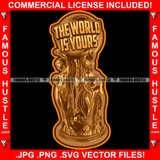 The World Is Yours Gold Award Winning Victory Hip Hop Rap Rapper Plug Trap Street Hood Ghetto Swag Thug Hustler Hustling Famous Hustle Baller Trapper Quote Art Graphic Design Logo T-Shirt Print Printing JPG PNG SVG Vector Cut File