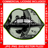 Famous Hustle Sexy Lips Black $100 Bill Cash Money Printed Diamond Teeth Hip Hop Rap Rapper Plug Trap Street Hood Ghetto Swag Thug Hustler Hustling Baller Trapper Art Graphic Design Logo T-Shirt Print Printing JPG PNG SVG Vector Cut File