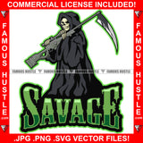 Savage Grim Reaper Skull Skeleton Machine Gun Hip Hop Rap Rapper Plug Trap Street Hood Ghetto Swag Thug Hustler Hustling Famous Hustle Baller Trapper Quote Art Graphic Design Logo T-Shirt Print Printing JPG PNG SVG Vector Cut File