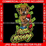 Gettin Money Famous Hustle Gangster King Boxer Teddy Bear Boxing Box Tattoo Gold Chain Tattoo Hip Hop Rap Hustler Drip Trap Hood Thug Gang Street Mafia Mob Cartoon Character Quote Art Graphic Design Logo T-Shirt Print Printing JPG PNG SVG Vector Cut File