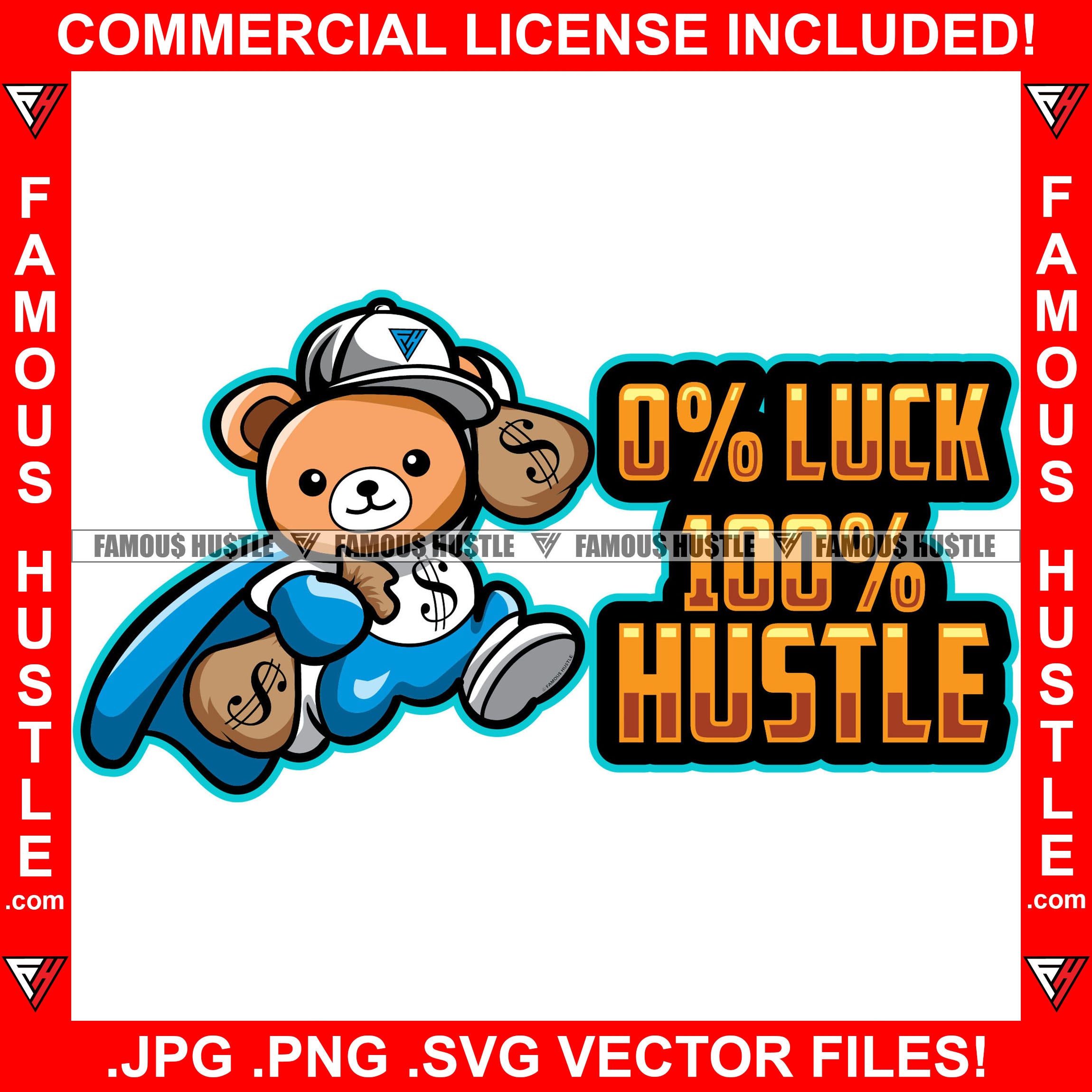 0% Luck 100% Hustle Teddy Bear Superhero Super Hero Cash Money Bags Gangster Tattoo Hip Hop Rap Rapper Hustler Boss Dope Drip Trap Street Hood Ghetto Thug Swag Mafia Mob Famous Hustle Quote Art Graphic Design Logo Print Printing Vector SVG Cut File