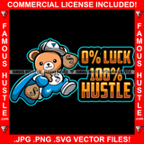 0% Luck 100% Hustle Teddy Bear Superhero Super Hero Cash Money Bags Gangster Tattoo Hip Hop Rap Rapper Hustler Boss Dope Drip Trap Street Hood Ghetto Thug Swag Mafia Mob Famous Hustle Quote Art Graphic Design Logo Print Printing Vector SVG Cut File