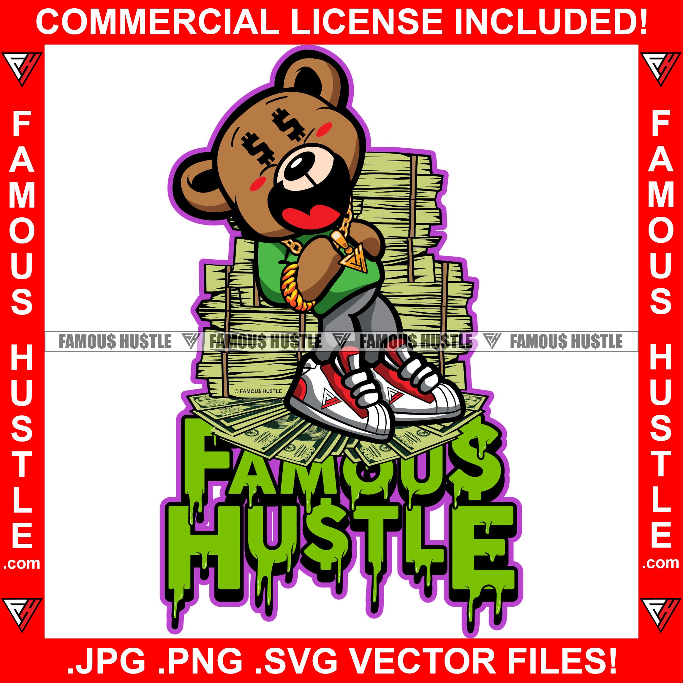 Famous Hustle Gangster Teddy Bear Cash Money Stacks Laughing Dollar Sign Eyes Gold Necklace Jewelry Purple Drink Lean Drip Dripping Tattoo Hip Hop Rap Hustler Famous Hustle Quote Art Graphic Design Logo T-Shirt Print Printing JPG PNG SVG Vector Cut File
