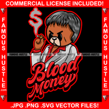 Blood Money Gangster Teddy Bear Scar Face Cigar Mafia Hair Smoking Cigar Dollar Sign Smoke Tattoo Hip Hop Rap Drip Trap Hood Thug Gang Street Mafia Mob Hitman Famous Hustle Quote Art Graphic Design Logo T-Shirt Print Printing JPG PNG SVG Vector Cut File