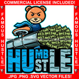 Humble Hustle Dripping Gangster Teddy Bear Cash Money Filled In Cannon Ready To Fire Tattoo Hip Hop Rap Hustler Street Ghetto Quote Art Graphic Design Logo T-Shirt Print Printing JPG PNG SVG Vector Cut File
