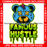 Famous Hustle Dripping Horro Teddy Bear Face Cross Eye Evil Smile Sharp Teeth Green Liquid Dripping Hip Hop Rap Rapper Plug Trap Street Hood Ghetto Thug Hustler Hustling Quote Art Graphic Design Logo T-Shirt Print Printing JPG PNG SVG Vector Cut File