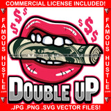 Double Up Sexy Red Lips White Teeth Holding Roll Of Cash Money $100 Hip Hop Rap Plug Trap Hustler Rapper Dope Baller Trapper Hustling Flex Dripping Famous Hustle Rich Quote Art Graphic Design Logo T-Shirt Print Printing JPG PNG SVG Vector Cut File