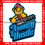 Famous Hustle Gangster Teddy Bear Dollar Sign Eyes Gatling Machine Gun Sneakers Baseball Hat Bap Hip Hop Rap Plug Trap Street Hood Ghetto Thug Hustler Hustling Drip Savage Rich Quote Art Graphic Design Logo Print Printing Vector SVG Cut File