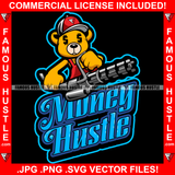 Famous Hustle Gangster Teddy Bear Dollar Sign Eyes Gatling Machine Gun Sneakers Baseball Hat Bap Hip Hop Rap Plug Trap Street Hood Ghetto Thug Hustler Hustling Drip Savage Rich Quote Art Graphic Design Logo Print Printing Vector SVG Cut File