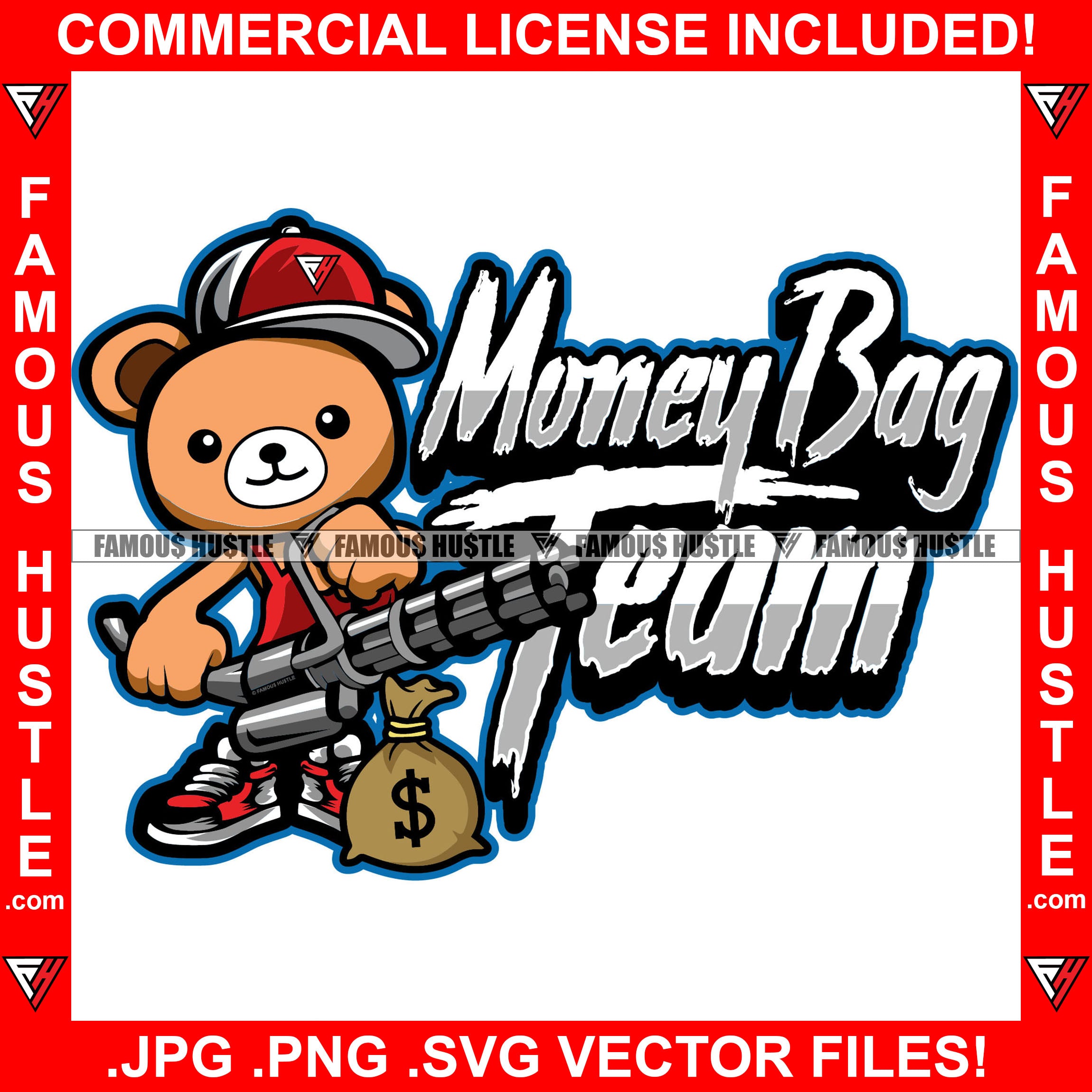 Money Bag Team Cute Gangster Teddy Bear Holding Gatling Machine Gun Tattoo Cash Tattoo Hip Hop Rap Hustler Boss Drip Plug Trap Hood Thug Gang Street Cartoon Character Famous Hustle Quote Art Graphic Design Logo Print Printing Vector SVG Cut File