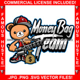 Money Bag Team Cute Gangster Teddy Bear Holding Gatling Machine Gun Tattoo Cash Tattoo Hip Hop Rap Hustler Boss Drip Plug Trap Hood Thug Gang Street Cartoon Character Famous Hustle Quote Art Graphic Design Logo Print Printing Vector SVG Cut File