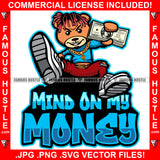 Mind On My Money Gangster Teddy Bear Mean Face Dread Locks Gold Jewelry Cash Money Tattoo Hip Hop Hustler Plug Trap Hood Thug Street Mafia Mob Hustle Quote Art Graphic Design Logo T-Shirt Print Printing JPG PNG SVG Vector Cut File