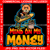 Mind On My Money Cute Teddy Bear Gold Jewelry Cash Money Bundles Pressing Iron Bag Hip Hop Rap Plug Trap Street Hood Ghetto Swag Thug Hustler Hustling Famous Hustle Baller Quote Art Graphic Design Logo T-Shirt Print Printing JPG PNG SVG Vector Cut File