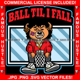 Ball Til I Fall Gangster Bandage Scar Face Teddy Bear Letter School College Jacket Basketball Goal Holding Cash Money Famous Hustle Hip Hop Rap Plug Trap Street Hustler Drip Quote Art Graphic Design Logo T-Shirt Print Printing JPG PNG SVG Vector Cut File