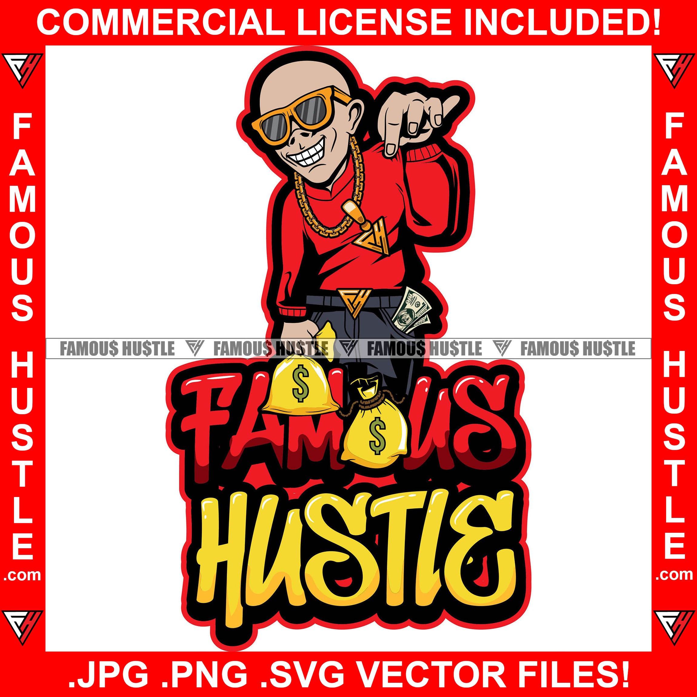 Famous Hustle Gangster Bald Man Poppin' His Collar Sunglasses Gold Jewelry Cash Money Bag Hip Hop Rap Trap Street Hood Ghetto Thug Boss Hustler Hustling Drip Dripping Rich Quote Art Graphic Design Logo T-Shirt Print Printing JPG PNG SVG Vector Cut File