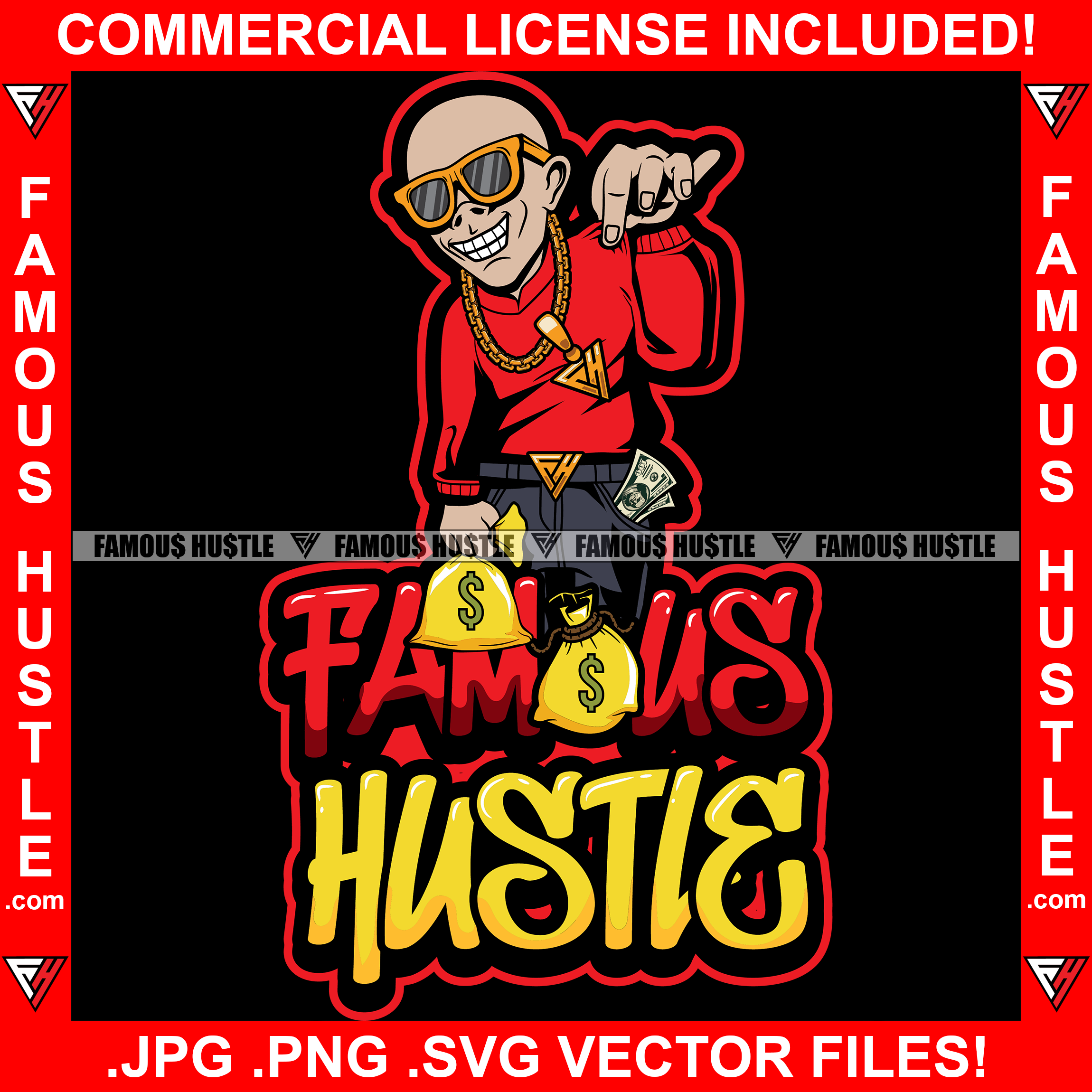 Famous Hustle Gangster Bald Man Poppin' His Collar Sunglasses Gold Jewelry Cash Money Bag Hip Hop Rap Trap Street Hood Ghetto Thug Boss Hustler Hustling Drip Dripping Rich Quote Art Graphic Design Logo T-Shirt Print Printing JPG PNG SVG Vector Cut File