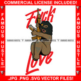 Gangster Baby Girl Tattoos Wearing Ski Mask Holding AK Machine Gun Yelling Fuck Love Quote Hip Hop Rap Rapper Plug Trap Street Hood Ghetto Swag Thug Boss Hustler Hustling Drip Famous Hustle Art Graphic Design Logo Print Printing Vector SVG Cut File