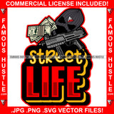 Street Life Gangster Black Ski Mask Holding Machine Gun Cash Money Black Eyes Hip Hop Rap Rapper Plug Trap Street Hood Ghetto Swag Thug Hustler Hustling Drip Gang Member Graphic Quote Design Logo T-Shirt Print Printing JPG PNG SVG Vector Cut File