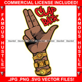 Clap Back Hand Sign Gun Gold Watches Rich Gangster Gang Member Thug Hip Hop Rap Hustler Boss Drip Swag Plug Trap Hood Thug Street Tattoo Cartoon Character Ghetto Quote Art Graphic Design Logo T-Shirt Print Printing JPG PNG SVG Vector Cut File