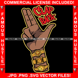 Clap Back Hand Sign Gun Gold Watches Rich Gangster Gang Member Thug Hip Hop Rap Hustler Boss Drip Swag Plug Trap Hood Thug Street Tattoo Cartoon Character Ghetto Quote Art Graphic Design Logo T-Shirt Print Printing JPG PNG SVG Vector Cut File